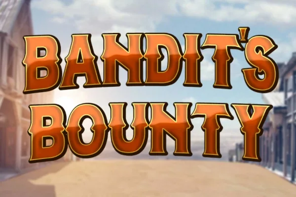 Bandit's Bounty